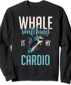 Whales Watch Dolphin Pottwhal Funny Saying Orca Whale Sweatshirt